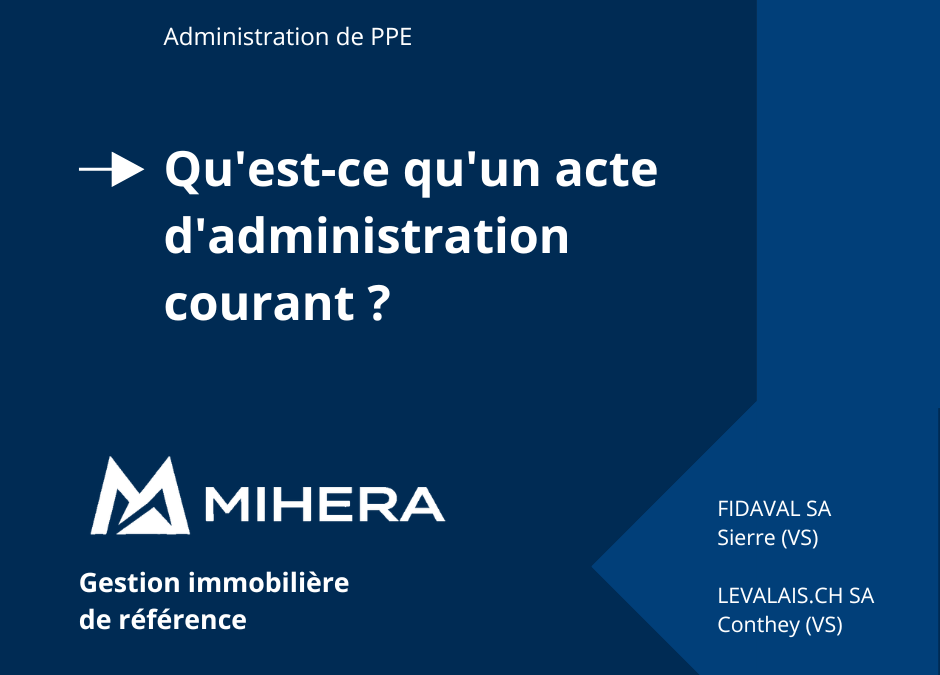 Qu&rsquo;est-ce qu&rsquo;un acte d&rsquo;administration courant ?