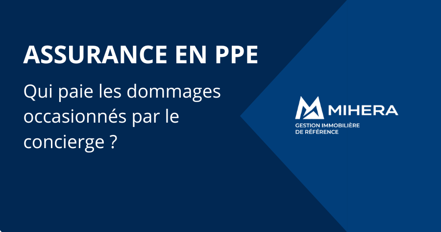 L’assurance de la PPE couvre-t-elle les dommages causés par le concierge ?