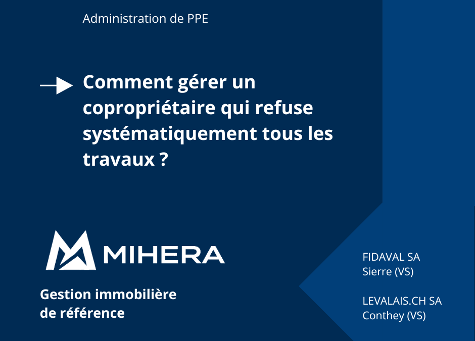 Comment gérer un copropriétaire qui refuse systématiquement tous les travaux ?