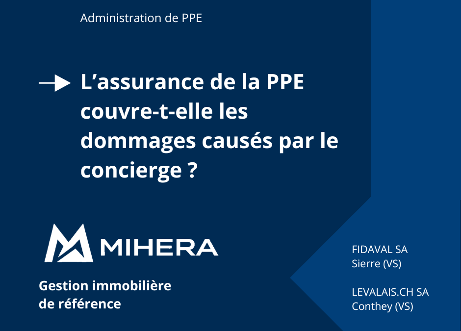 L’assurance de la PPE couvre-t-elle les dommages causés par le concierge ?