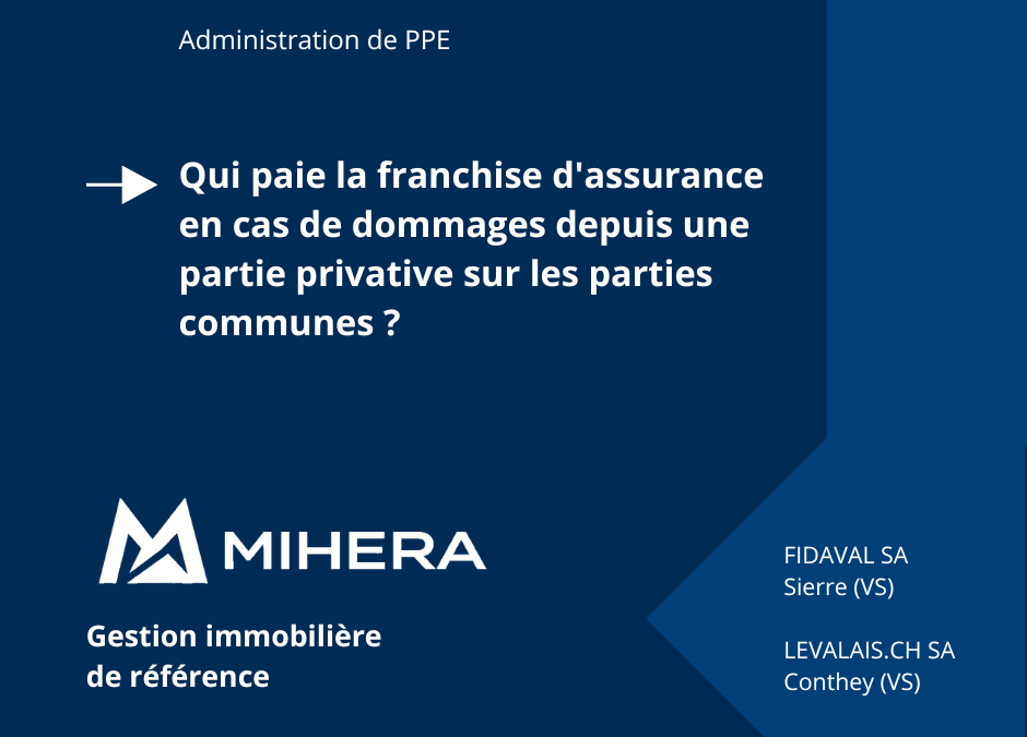 Qui paie la franchise d&rsquo;assurance en cas de dommages depuis une partie privative sur les parties communes ?